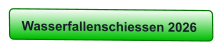 Wasserfallenschiessen 2026