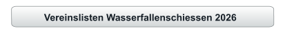 Vereinslisten Wasserfallenschiessen 2026